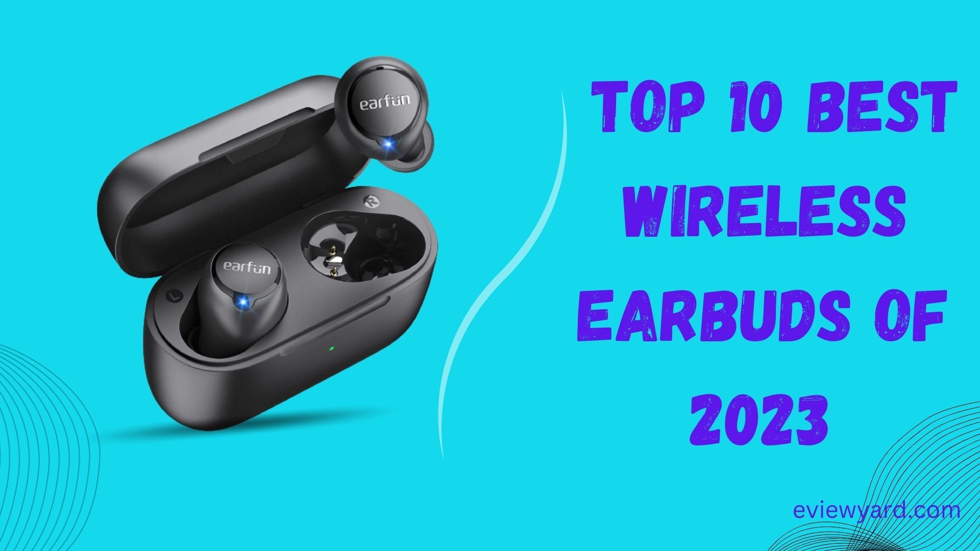 top 10 best wireless earbuds of 2023